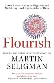Flourish: A Visionary New Understanding of Happiness and Well-being cover
