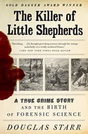The Killer of Little Shepherds: A True Crime Story and the Birth of Forensic Science cover