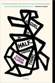 A Girl Is a Half-formed Thing cover