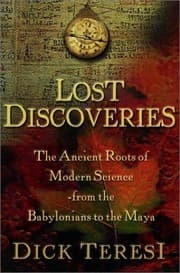 Lost Discoveries: The Ancient Roots of Modern Science cover