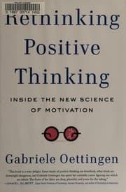 Rethinking Positive Thinking: Inside the New Science of Motivation cover