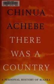 There Was a Country: A Personal History of Biafra cover