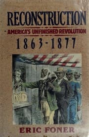 Reconstruction: America's Unfinished Revolution, 1863-1877 cover