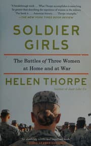 Soldier Girls: The Battles of Three Women at Home and at War cover