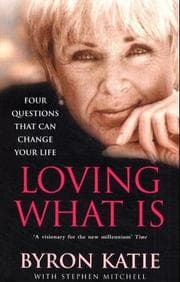 Loving What Is: Four Questions That Can Change Your Life cover