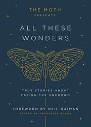 The Moth Presents: All These Wonders cover