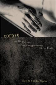 Corpse: Nature, Forensics, and the Struggle to Pinpoint Time of Death cover