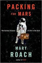 Packing for Mars: The Curious Science of Life in the Void cover