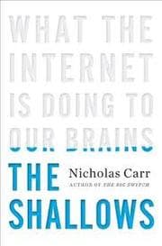 The Shallows: What the Internet Is Doing to Our Brains cover
