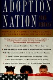 Adoption Nation: How the Adoption Revolution is Transforming America cover