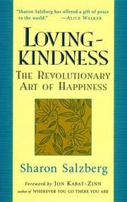 Lovingkindness: The Revolutionary Art of Happiness cover