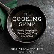 The Cooking Gene: A Journey Through African American Culinary History in the Old South cover