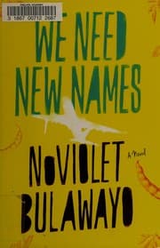 NoViolet Bulawayo's We Need New Names cover